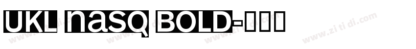UKl Nasq Bold字体转换
